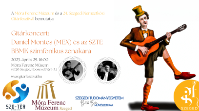 Gitárkoncert: Daniel Montes (MEX) és az SZTE BBMK szimfonikus zenekara I 24. Szeged IGF